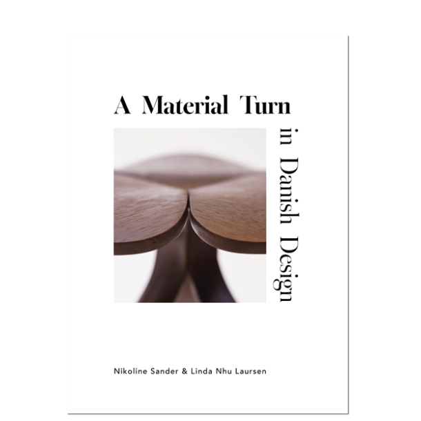 Nikoline Sander &amp; Linda Nhu Laursen: A Material Turn in Danish Design