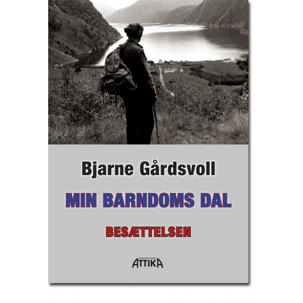 Bjarne Grdsvoll: Min barndoms dal 2 &#150; besttelsen