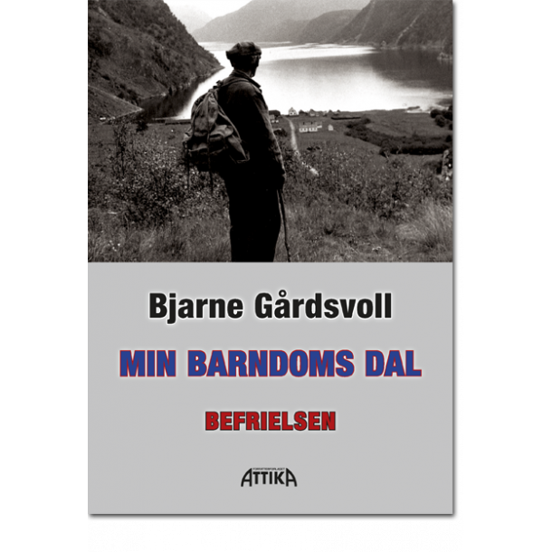 Bjarne Grdsvoll: Min barndoms dal 3 &#150; Befrielsen