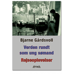 Bjarne Grdsvoll: Verden rundt som ung smand