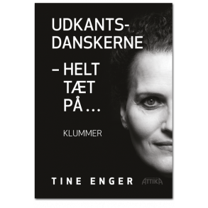 Tine Enger: Udkantsdanskerne – helt tt p …