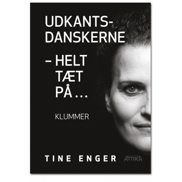Tine Enger: Udkantsdanskerne &#150; helt tt p &#133;