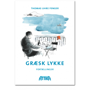 Thomas Uhre Fenger: Grsk Lykke