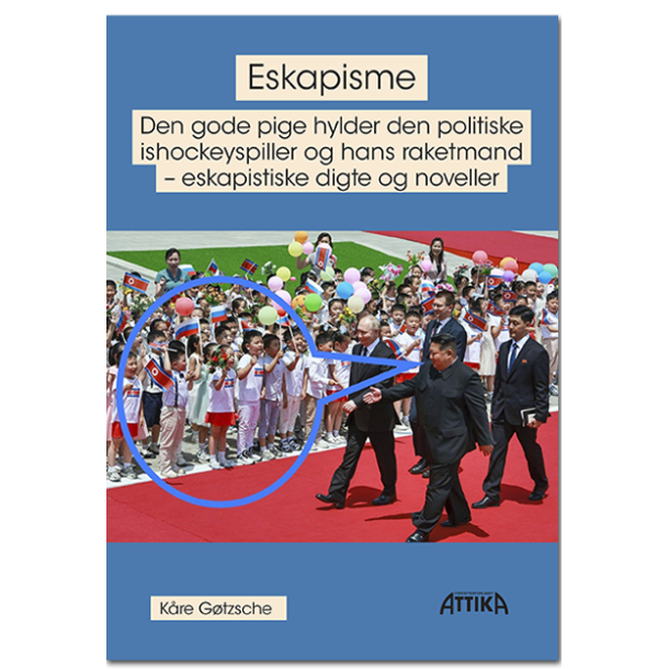 Kre Gtzsche: Eskapisme