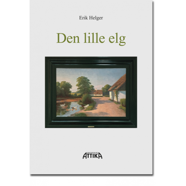 Erik Helger: Den lille elg