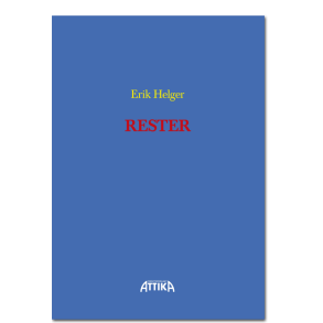 Erik Helger: Rester