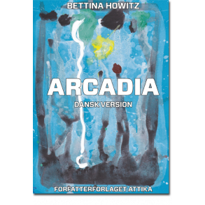 Bettina Howitz: Arcadia [DK/FR/UK]