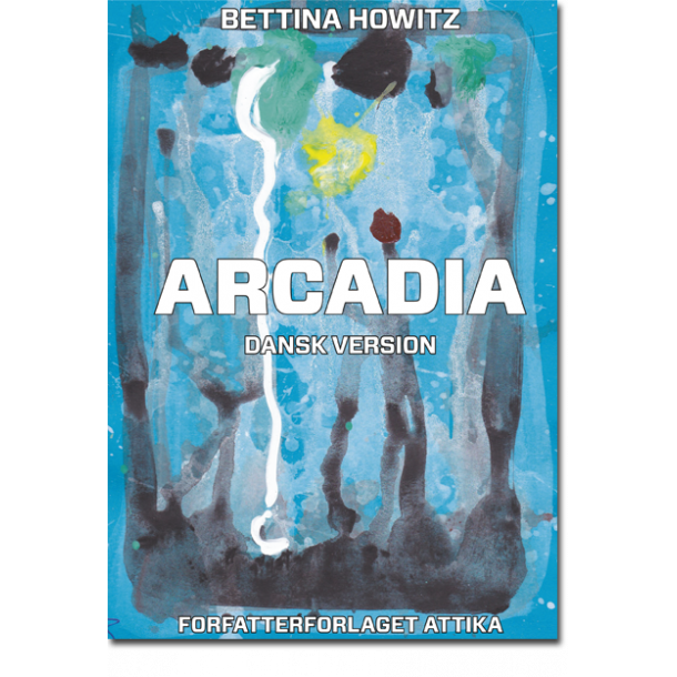 Bettina Howitz: Arcadia [DK/FR/UK]