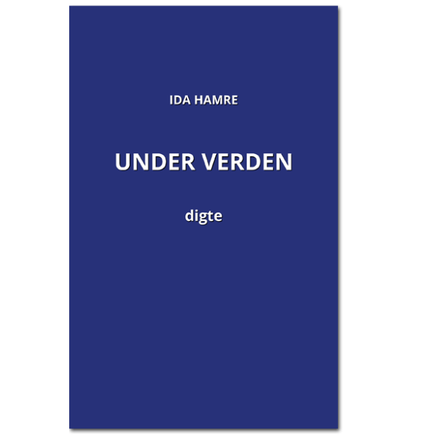 Ida Hamre: Under Verden