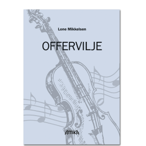 Lone Mikkelsen: Offervilje