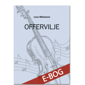 Lone Mikkelsen: Offervilje