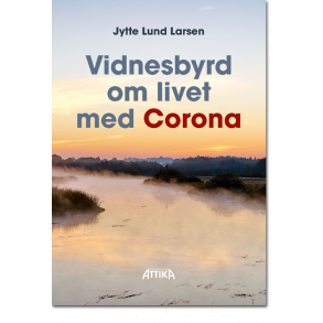 Jytte Lund Larsen: Vidnesbyrd om livet med Corona