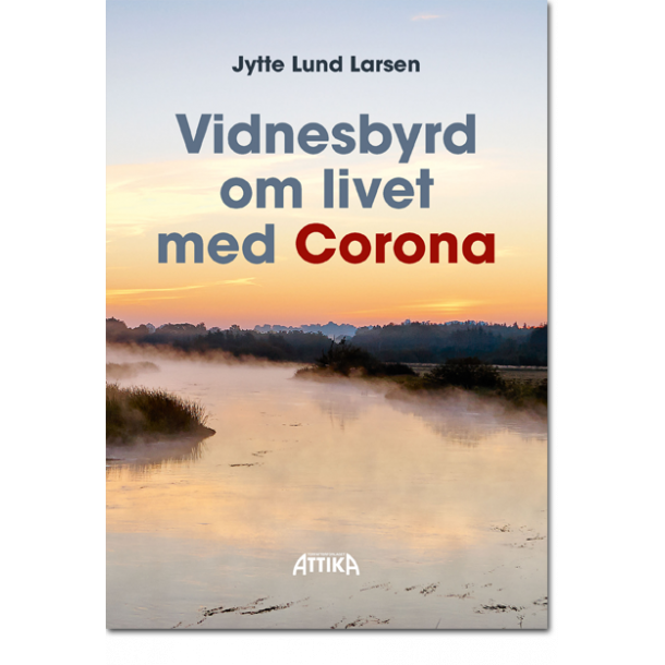 Jytte Lund Larsen: Vidnesbyrd om livet med Corona