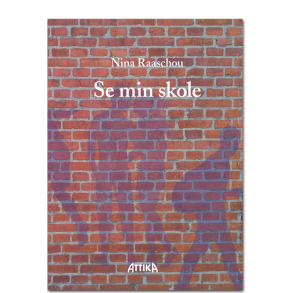 Nina Raaschou: Se min skole