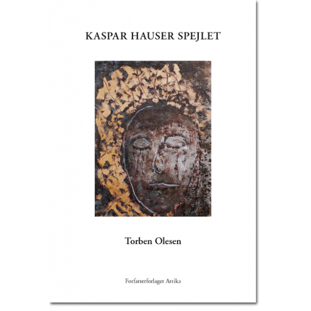 Torben Olesen: Kaspar Hauser Spejlet