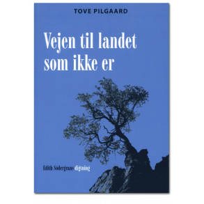 Tove Pilgaard: Vejen til landet som ikke er