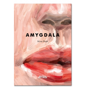 Nina Pratt: AMYGDALA