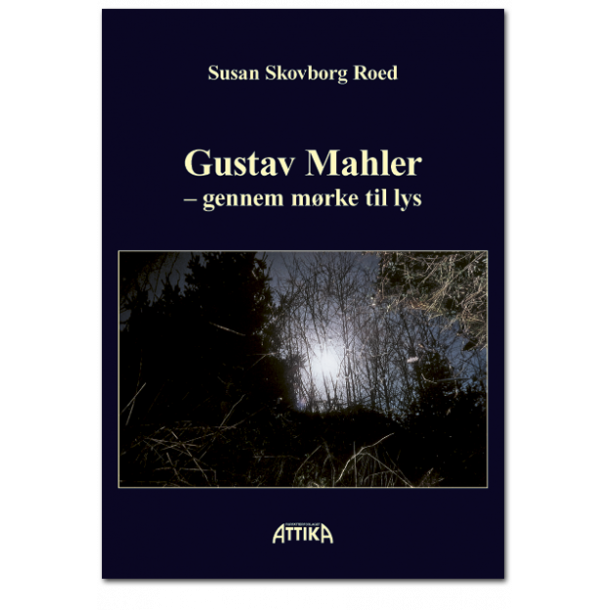 Susan Skovborg Roed: Gustav Mahler