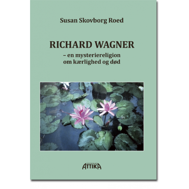 Susan Skovborg Roed: Richard Wagner