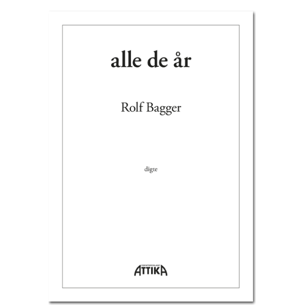 Rolf Bagger: alle de �r