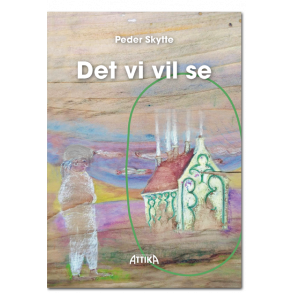 Peder Skytte: Det vi vil se