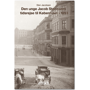 Sten Jacobsen: Den unge Jacob Steensens tidsrejse til Kbenhavn i 1893