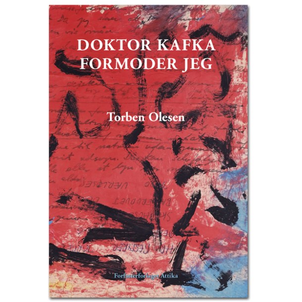 Torben Olesen: Doktor Kafka formoder jeg