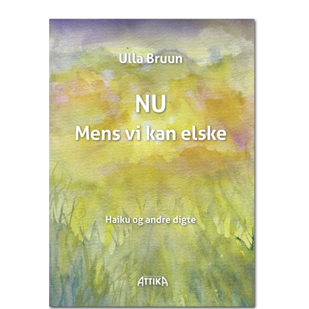 Ulla Bruun: NU – Mens vi kan elske