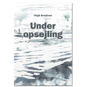 Virgil Bendixen: Under opsejling