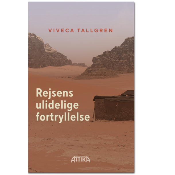 Viveca Tallgren: Rejsens ulidelige fortryllelse