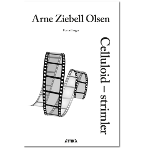 Arne Ziebell Olsen: Celluloid � strimler