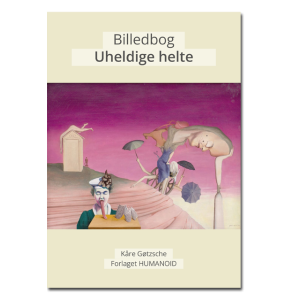 Kre Gtzsche: Uheldige helte