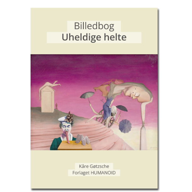 Kre Gtzsche: Uheldige helte