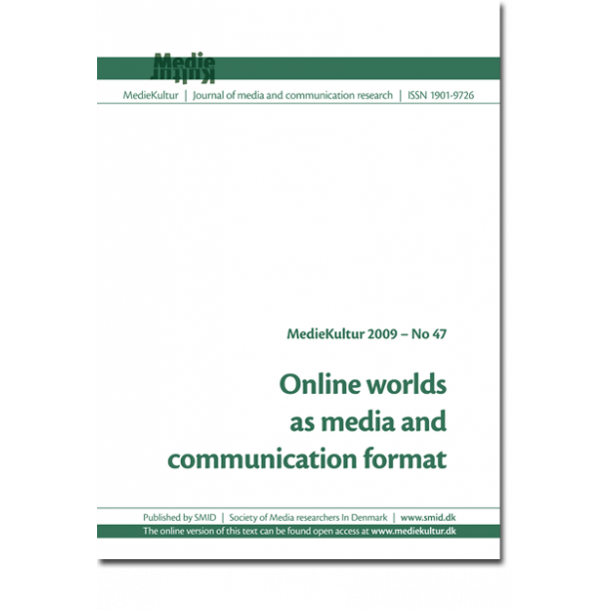 No 47 &#150; Online worlds as media and communication format