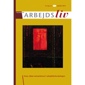 2012 - Nr. 3 – Aktr-netvrksteori i arbejdslivsforskningen