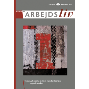 2013 - Nr. 4 – Arbejdsliv mellem standardisering og selvledelse