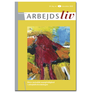 2022 nr. 4 Mere metodisk mangfoldighed i arbejdslivsforskningen