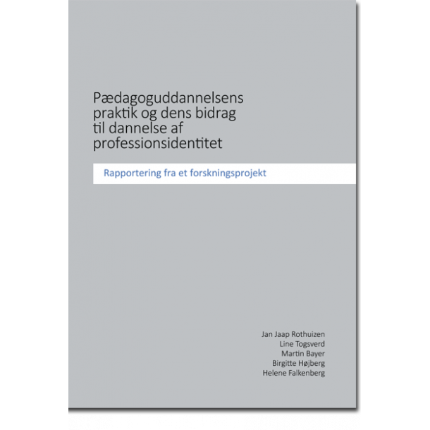 Pædagoguddannelsens praktik og dens bidrag til dannelse af professionsidentitet